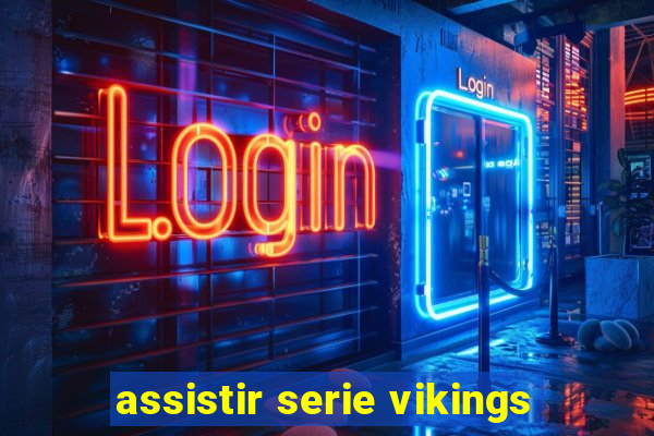 assistir serie vikings